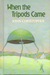 When the Tripods Came (The Tripods, #0)