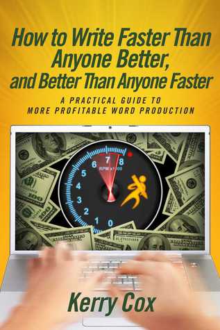 How to Write Faster Than Anyone Better, and Better Than Anyone Faster