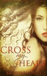 Cross My Heart (The Red Sector Chronicles, #3)