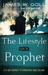 The Lifestyle of a Prophet by James W. Goll The Lifestyle of a Prophet by James W. Goll