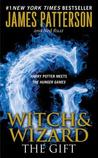 The Gift (Witch & Wizard, #2)