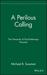 A Perilous Calling: The Haz...
