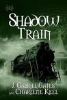 Shadow Train (The Tracks, #3)