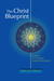 The Christ Blueprint by Padma Aon Prakasha The Christ Blueprint by Padma Aon Prakasha