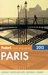 Fodor's Paris 2013 by Fodor's Travel Publications...