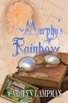 Murphy's Rainbow (Cheyenne Trilogy, #1) Murphy's Rainbow (Cheyenne Trilogy, #1)