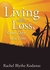 Living with Loss by Rachel Kodanaz Living with Loss by Rachel Kodanaz