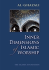 Inner Dimensions of Islamic Worship Inner Dimensions of Islamic Worship