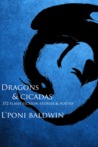 Dragons and Cicadas by L'Poni Baldwin Dragons and Cicadas by L'Poni Baldwin