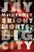 Bright Lights, Big City by Jay McInerney Bright Lights, Big City by Jay McInerney