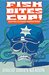 Fish Bites Cop! Stories To Bash Authorities