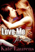 Love Me For Me (Safe Haven, #1)