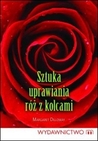 Sztuka uprawiania róż z kolcami