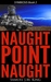 Naught Point Naught by Samuel J.M. King