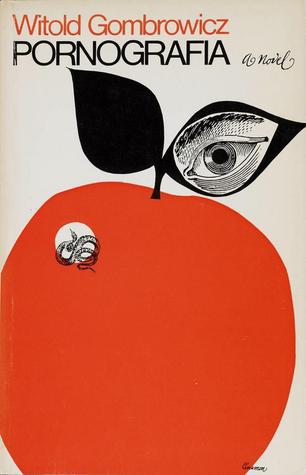 Pornografia by Witold Gombrowicz Pornografia by Witold Gombrowicz