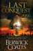 The Last Conquest by Berwick Coates