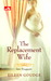The Replacement Wife [Istri...
