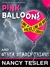 Pink Balloons and Other Deadly Things (Carrie Carlin, #1)