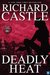 Deadly Heat by Richard Castle