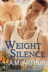 Weight of Silence (Cost of Repairs, #3)