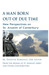 A Man Born Out of Due Time by Monks of St Anselm's Abbey