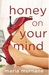 Honey on Your Mind