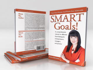 Turn Your Dreams And Wants Into Achievable SMART Goals! by Anna Stevens Turn Your Dreams And Wants Into Achievable SMART Goals! by Anna Stevens