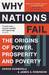 Why Nations Fail: The Origins of Power, Prosperity, and Poverty (Paperback)
