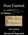 Gun Control & The Second Amendment 2nd Edition Revised & Expa... by Byron Goines