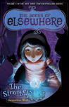 The Strangers (The Books of Elsewhere, #4) The Strangers (The Books of Elsewhere, #4)