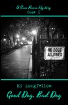 Good Dog, Bad Dog (A Sam Russo Mystery, #2). by Ki Longfellow