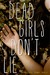 Dead Girls Don't Lie by Jennifer Shaw Wolf Dead Girls Don't Lie by Jennifer Shaw Wolf