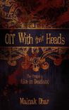Off With Their Heads: The Prequel to Alice in Deadland (Alice in Deadland, # .5)