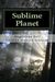 Sublime Planet