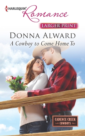 A Cowboy To Come Home To by Donna Alward