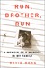 Run, Brother, Run...