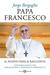 Papa Francesco: Il nuovo papa si racconta