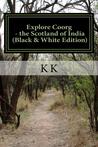 Explore Coorg - the Scotland of India: A Travel Guide from Indian Columbus