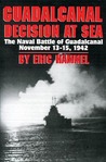Guadalcanal Decision at Sea: The Naval Battle of Guadalcanal