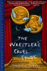 The Wrestler's Cruel Study The Wrestler's Cruel Study