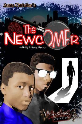 The Newcomer by Anna Christian The Newcomer by Anna Christian