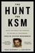The Hunt for KSM: Inside the Pursuit and Takedown of the Real 9/11 Mastermind, Khalid Sheikh Mohammed (ebook)