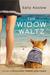 The Widow Waltz by Sally Koslow The Widow Waltz by Sally Koslow