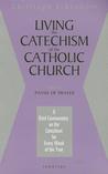 Living the Catechism of the Catholic Church, Vol. 4: Paths of Prayer Living the Catechism of the Catholic Church, Vol. 4: Paths of Prayer