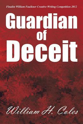 Guardian of Deceit by William H. Coles Guardian of Deceit by William H. Coles