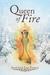 Queen of Fire by Jennifer Lee Pierce Queen of Fire by Jennifer Lee Pierce