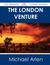 The London Venture - The Or...