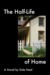 The Half-Life of Home by Dale Neal The Half-Life of Home by Dale Neal