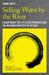Selling Water by the River: A Book about the Life Jesus Promised and the Religion That Gets in the Way (Paperback)