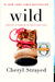 Wild: From Lost to Found on the Pacific Crest Trail (Paperback)